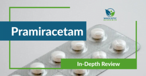 Pramiracetam: Review of Nootropic Benefits, Uses, & Side Effects 1