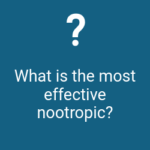 What is the most effective nootropic?