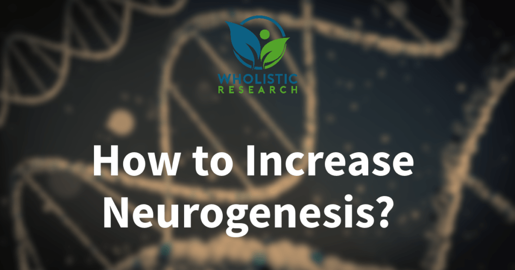 How to Increase Neurogenesis?
