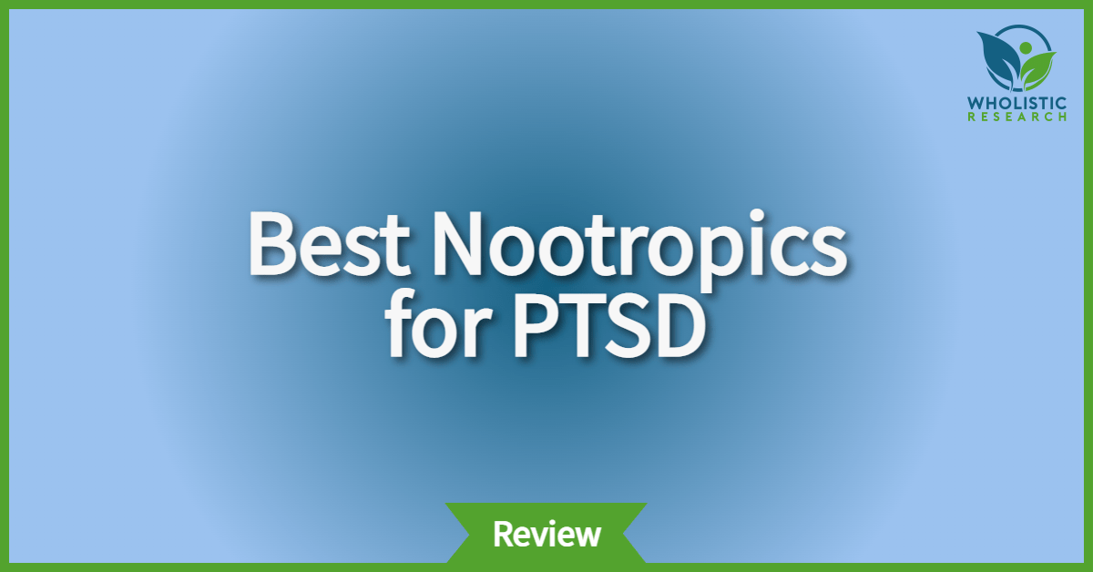 Best Nootropics for PTSD
