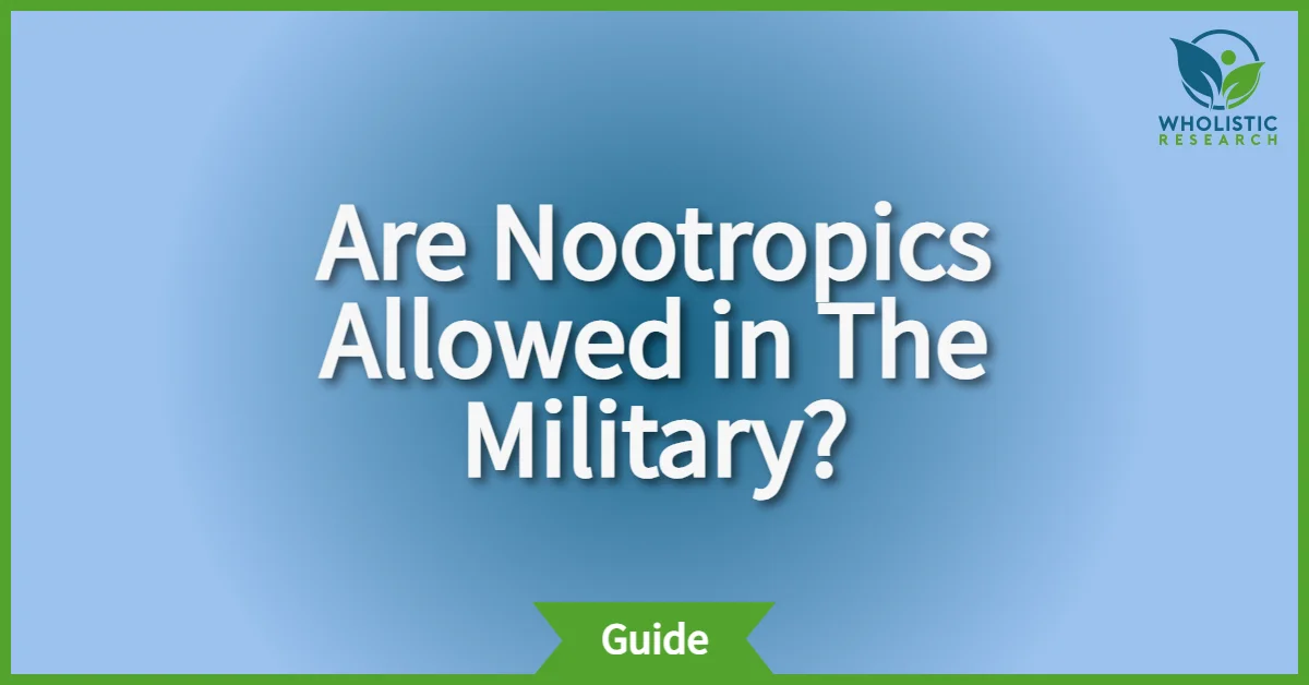 can you take nootropics in the military