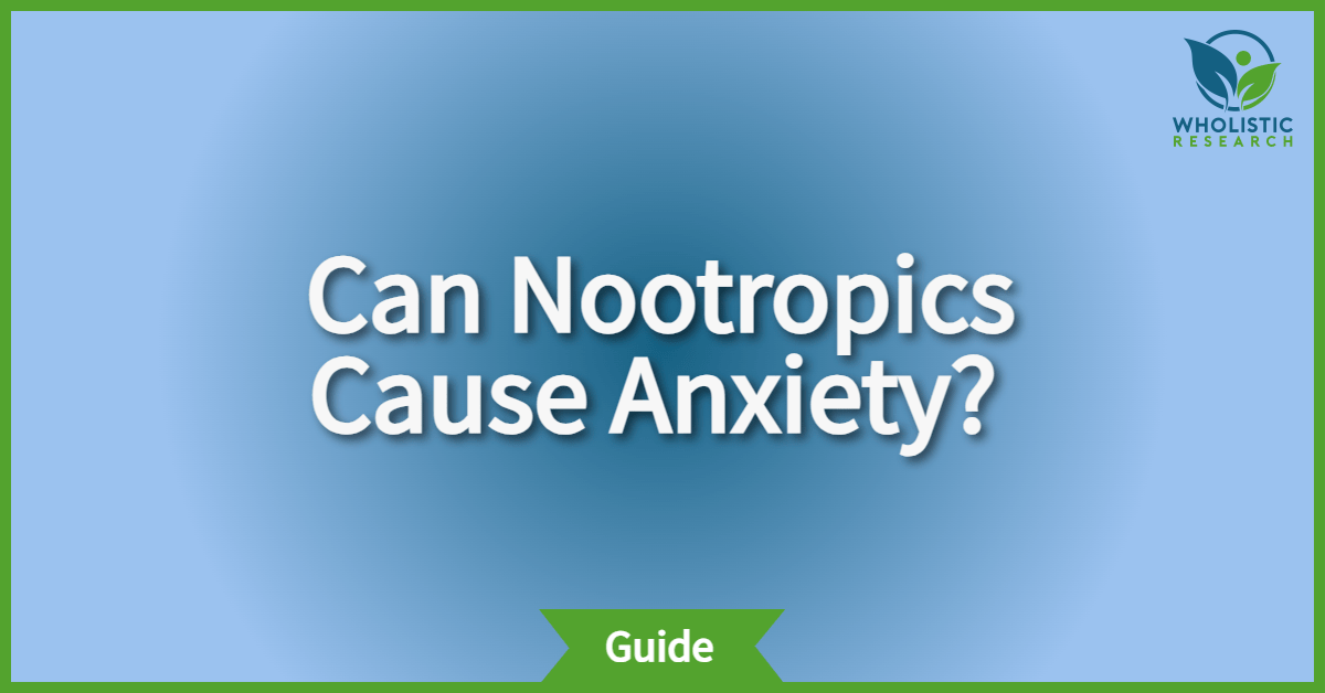 Do nootropics cause anxiety