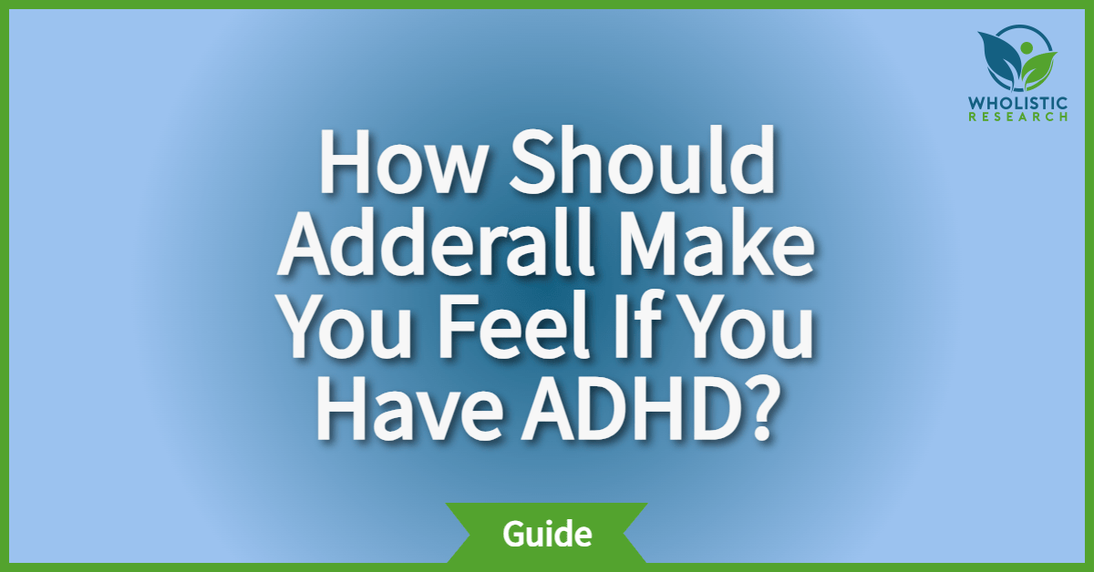 how should adderall make you feel if you have adhd
