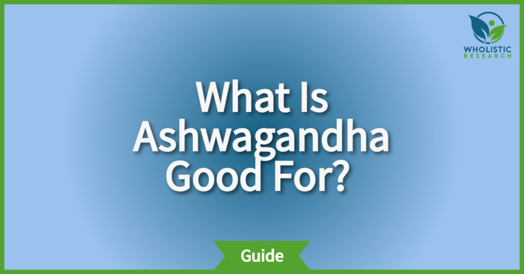 benefits of ashwagandha