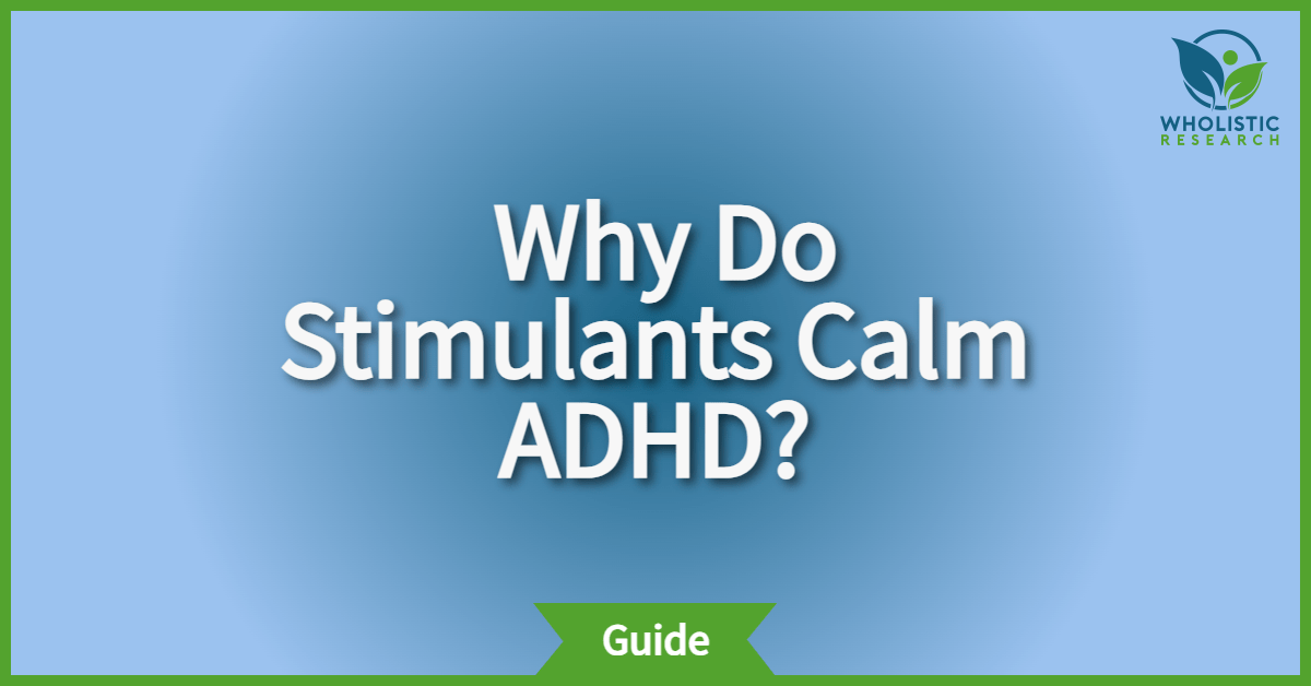 why do stimulants make adhd calm