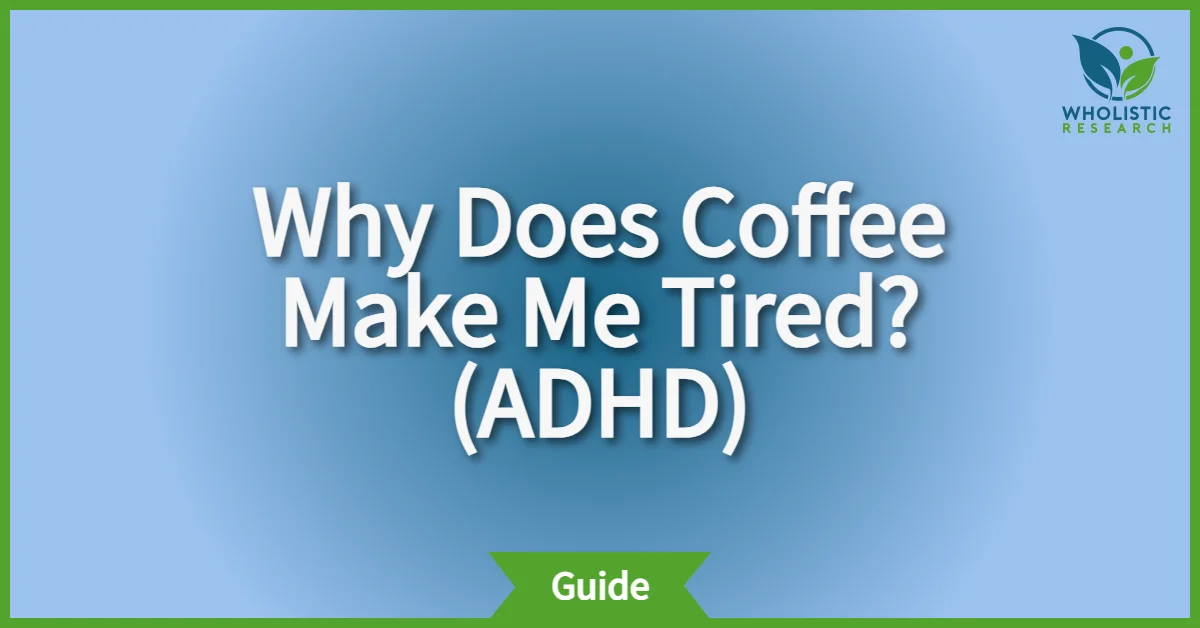 why-does-coffee-make-me-tired-adhd